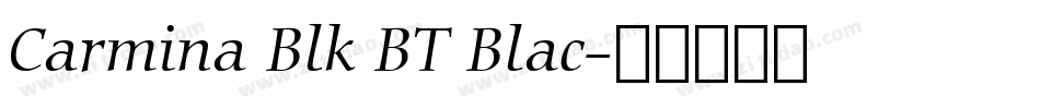 Carmina Blk BT Blac字体转换